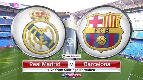 real madrid vs barcelona match replay